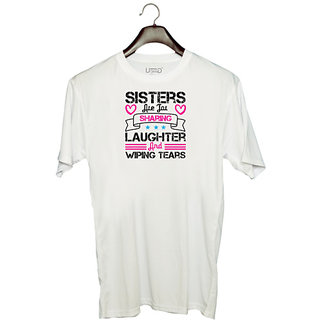                       UDNAG Unisex Round Neck Graphic 'Sister | Sisters are for sharing laughter and wiping tears-2' Polyester T-Shirt White                                              