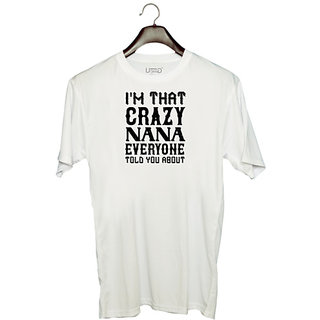                       UDNAG Unisex Round Neck Graphic 'Grand father | I'M THAT CRAZI NANA' Polyester T-Shirt White                                              