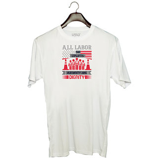                       UDNAG Unisex Round Neck Graphic 'labor | All labor that uplifts humanity has dignity' Polyester T-Shirt White                                              