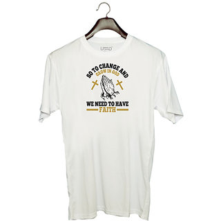                       UDNAG Unisex Round Neck Graphic 'Faith | So to change and grow in , we need to have faith' Polyester T-Shirt White                                              