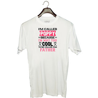                       UDNAG Unisex Round Neck Graphic 'Papa, Father | my called poppy because i'm way to' Polyester T-Shirt White                                              