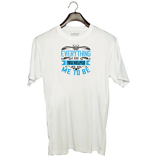                       UDNAG Unisex Round Neck Graphic '| Everything I am, you helped me to be' Polyester T-Shirt White                                              