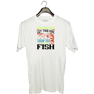                       UDNAG Unisex Round Neck Graphic 'Fishing | move over boys let this girl show you' Polyester T-Shirt White                                              
