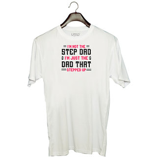                       UDNAG Unisex Round Neck Graphic 'Papa, Father | i'm not the step dad i'm just the dad' Polyester T-Shirt White                                              