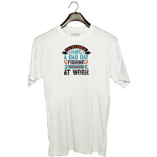                       UDNAG Unisex Round Neck Graphic 'Fishing | 02 I'D RATHER HAVE A BAD DAY' Polyester T-Shirt White                                              