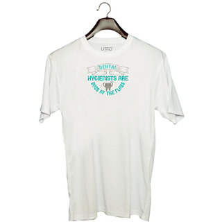                       UDNAG Unisex Round Neck Graphic 'Dentist | Dental hygienists are' Polyester T-Shirt White                                              