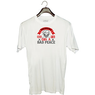                       UDNAG Unisex Round Neck Graphic 'Death | 01.There never was a good war or a bad peace (1)' Polyester T-Shirt White                                              