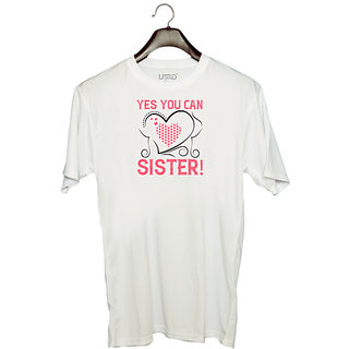                       UDNAG Unisex Round Neck Graphic 'Sister | Yes you can, sister!' Polyester T-Shirt White                                              