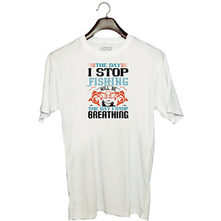                       UDNAG Unisex Round Neck Graphic 'Fishing | the day i stop fishing will be' Polyester T-Shirt White                                              