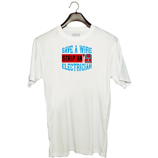                       UDNAG Unisex Round Neck Graphic 'Electrical Engineer | Save a wire strip an electrician' Polyester T-Shirt White                                              