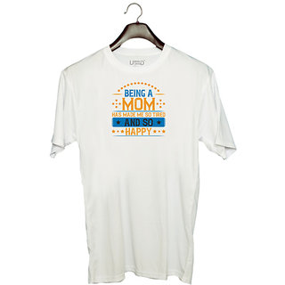                       UDNAG Unisex Round Neck Graphic 'Mother | Being a mom has made me so tired. And so happy' Polyester T-Shirt White                                              