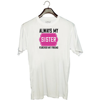                       UDNAG Unisex Round Neck Graphic 'Sister | Always my sister, forever my friend' Polyester T-Shirt White                                              