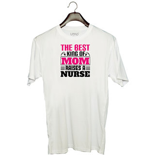                      UDNAG Unisex Round Neck Graphic 'Nurse | The best king of mom raises a nurse' Polyester T-Shirt White                                              