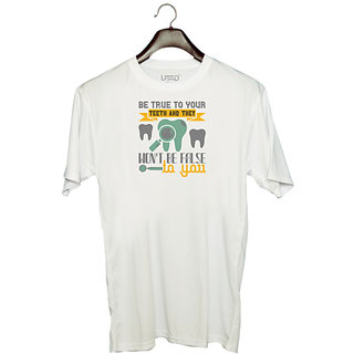                       UDNAG Unisex Round Neck Graphic 'Dentist | Be true to your teeth and they' Polyester T-Shirt White                                              