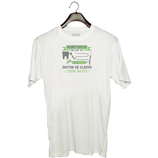                       UDNAG Unisex Round Neck Graphic 'Dentist | A dentist is only half the' Polyester T-Shirt White                                              
