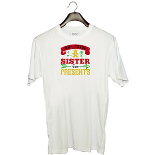                      UDNAG Unisex Round Neck Graphic 'Sister | Will trade sister for presents' Polyester T-Shirt White                                              