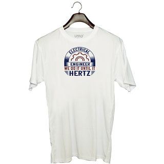                       UDNAG Unisex Round Neck Graphic 'Engineer | electrical engineer we do it until it hertz' Polyester T-Shirt White                                              