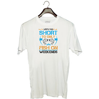                       UDNAG Unisex Round Neck Graphic 'Fishing | Lifes too short to only fish on weekends' Polyester T-Shirt White                                              