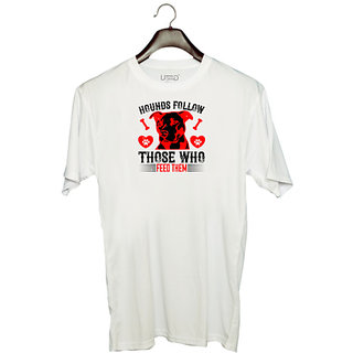                       UDNAG Unisex Round Neck Graphic 'Dog | Hounds follow those who feed them' Polyester T-Shirt White                                              