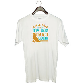                       UDNAG Unisex Round Neck Graphic 'Dog | If I Can't Bring My Dog I'm Not Going' Polyester T-Shirt White                                              