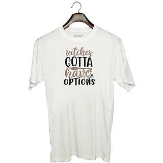                       UDNAG Unisex Round Neck Graphic 'Witch | witches gotta have options' Polyester T-Shirt White                                              