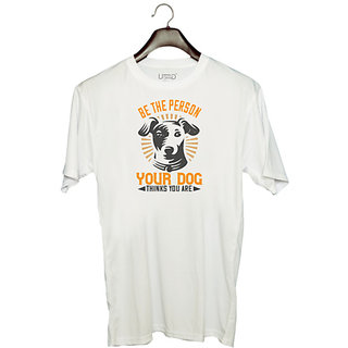                       UDNAG Unisex Round Neck Graphic 'Dog | Be The Person Your Dog Thinks You Are' Polyester T-Shirt White                                              