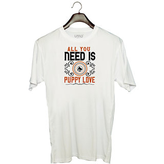                       UDNAG Unisex Round Neck Graphic 'Dog | All you need is puppy love' Polyester T-Shirt White                                              