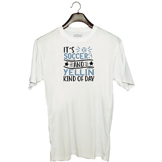                       UDNAG Unisex Round Neck Graphic 'Soccer | its soccer and yellin kind of day' Polyester T-Shirt White                                              