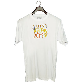                       UDNAG Unisex Round Neck Graphic 'Boys | lets do this boys' Polyester T-Shirt White                                              
