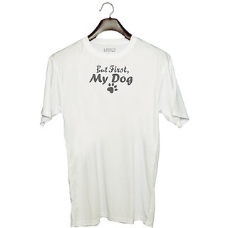                       UDNAG Unisex Round Neck Graphic 'Dogs | But first my dog' Polyester T-Shirt White                                              