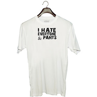                       UDNAG Unisex Round Neck Graphic 'I hate | i hate everyone &pants' Polyester T-Shirt White                                              