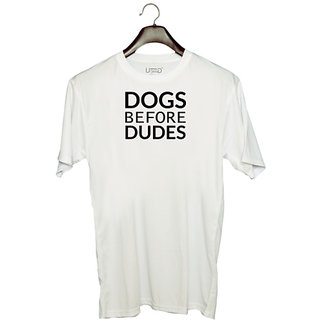                       UDNAG Unisex Round Neck Graphic 'Dogs | Dogs before dude' Polyester T-Shirt White                                              