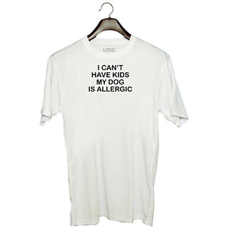                       UDNAG Unisex Round Neck Graphic 'Dogs | I can't have kids my dog is allergic' Polyester T-Shirt White                                              