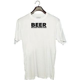                       UDNAG Unisex Round Neck Graphic 'Beer | beer because people suck' Polyester T-Shirt White                                              
