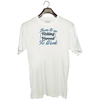                       UDNAG Unisex Round Neck Graphic 'Fishing | Born to go fishing' Polyester T-Shirt White                                              