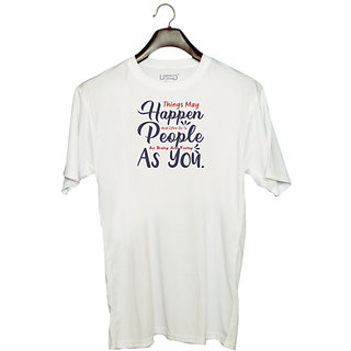                       UDNAG Unisex Round Neck Graphic 'Things may happen people as you | Dr. Seuss' Polyester T-Shirt White                                              