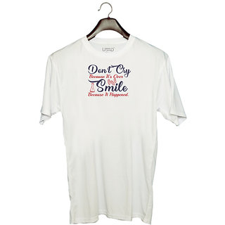                       UDNAG Unisex Round Neck Graphic 'Dont cry smile because it happened | Dr. Seuss' Polyester T-Shirt White                                              