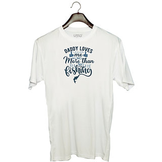                       UDNAG Unisex Round Neck Graphic 'Fishing | Daddy loves me' Polyester T-Shirt White                                              