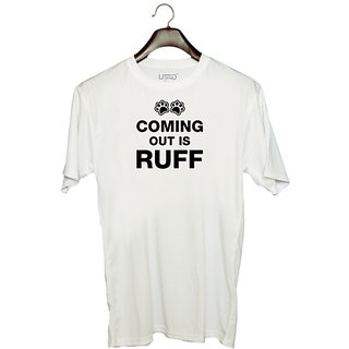                       UDNAG Unisex Round Neck Graphic 'Dogs | Coming out is rufff' Polyester T-Shirt White                                              
