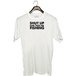                       UDNAG Unisex Round Neck Graphic 'Fishing | shut up and take me fishing' Polyester T-Shirt White                                              