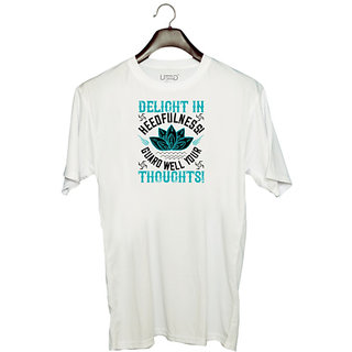                      UDNAG Unisex Round Neck Graphic 'Thoughts | Delight in heedfulness! Guard well your thoughts!' Polyester T-Shirt White                                              