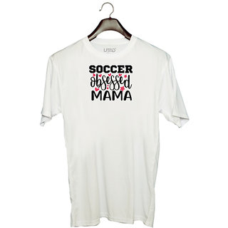                       UDNAG Unisex Round Neck Graphic 'Soccer | socceee obsessed mama' Polyester T-Shirt White                                              