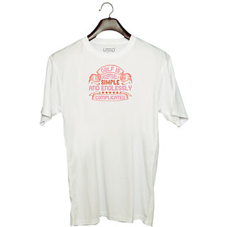                      UDNAG Unisex Round Neck Graphic 'Golf | Golf is deceptively simple and endlessly complicated' Polyester T-Shirt White                                              