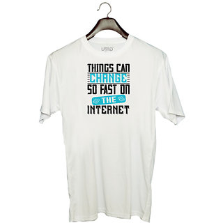                       UDNAG Unisex Round Neck Graphic 'Internet | Things can change so fast on the internet 2' Polyester T-Shirt White                                              