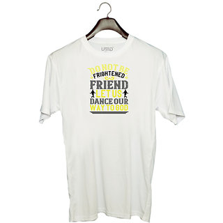                       UDNAG Unisex Round Neck Graphic 'Dancing | Do not be frightened, friend. Let us dance' Polyester T-Shirt White                                              