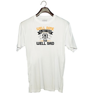                       UDNAG Unisex Round Neck Graphic 'Motivational | Well done is better than well said' Polyester T-Shirt White                                              