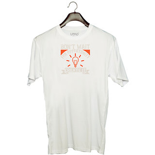                       UDNAG Unisex Round Neck Graphic 'Motivational | Dont wait for opportunity. Create it' Polyester T-Shirt White                                              