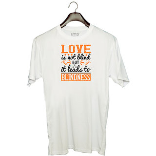                       UDNAG Unisex Round Neck Graphic 'Internet | Love is not blind but it leads to blindness' Polyester T-Shirt White                                              