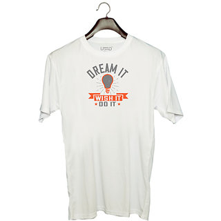                       UDNAG Unisex Round Neck Graphic 'Motivational | Dream it. Wish it. Do it' Polyester T-Shirt White                                              