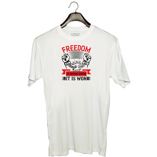                       UDNAG Unisex Round Neck Graphic 'Independance Day | Freedom is never given; it is won' Polyester T-Shirt White                                              